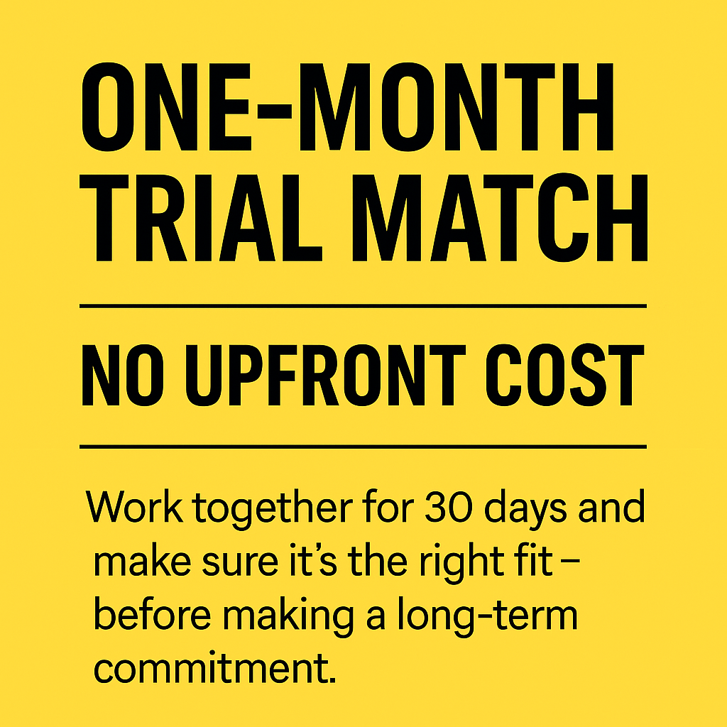 Work together for 30 days and make sure it's the right fit